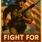 A vintage World War II-era American propaganda poster featuring a determined soldier in uniform holding a rifle, charging forward with an intense expression. Behind him, a large American flag waves dramatically. The bold text at the bottom reads “FIGHT FOR FREEDOM” in capital letters, emphasizing patriotism and a call to support the war effort. The poster is designed in strong, high-contrast colors typical of mid-20th-century propaganda art.